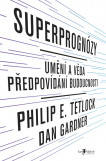 Superprognózy – Umění a věda předpovídání budoucnosti